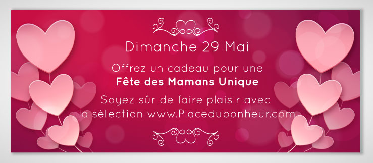 Sélection de cadeaux pour une Fête des Mères sur la Boutique Placedubonheur.com